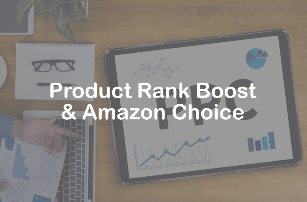 Product Rank Boost & Amazon Choice