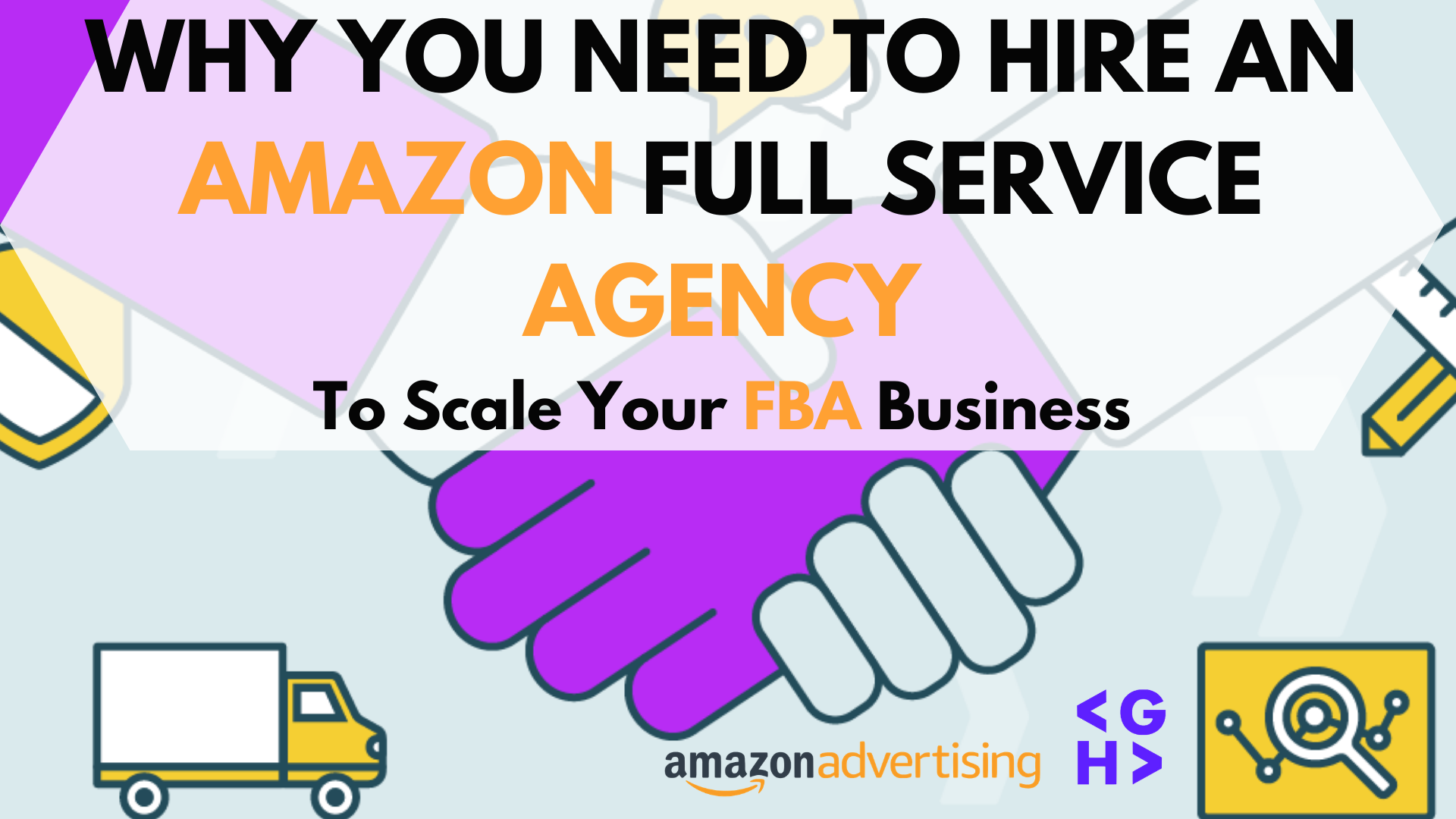 Why Should You Hire an Amazon Full Service Agency To Scale Your FBA Business – Updated 2023